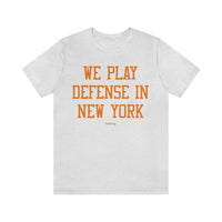 We Play Defense In New York